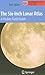 The Six-Inch Lunar Atlas: A Pocket Field Guide (Astronomer's Pocket Field Guide)