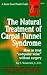 The Natural Treatment of Carpal Tunnel Syndrome