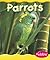 Parrots (Rain Forest Animals)