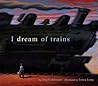 I Dream of Trains by Angela           Johnson