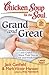 Chicken Soup for the Soul: Grand and Great: Grandparents and Grandchildren Share Their Stories of Love and Wisdom