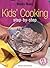 Kids' Cooking Step-by-step ( " Australian Women's Weekly " )
