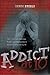 Addict at Ten: How I Overcame Addiction, Poverty, and Homelessness to Become a Millionaire by 35