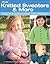 Kids' Knitted Sweaters & More (Leisure Arts #4399)