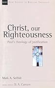 Christ, Our Righteousness: Paul's Theology of Justification
