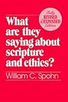What Are They Saying About Scripture and Ethics? (Fully Revised and Expanded Edition)
