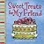 Sweet Treats for My Friend