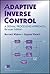 Adaptive Inverse Control: A...