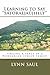 Learning to Say "Satoraljaujhely" by Lynn Saul Learning to Say "Satoraljaujhely" by Lynn Saul