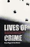 Lives of Crime, The Melbourne Gangland Murders and Other Tales of True Crime