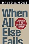 When All Else Fails: Government as the Ultimate Risk Manager