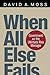 When All Else Fails by David A. Moss