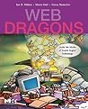Web Dragons: Inside the Myths of Search Engine Technology (The Morgan Kaufmann Series in Multimedia Information and Systems)