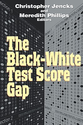 The Black-White Test Score Gap (Paperback)