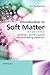 Introduction to Soft Matter: Synthetic and Biological Self-Assembling Materials