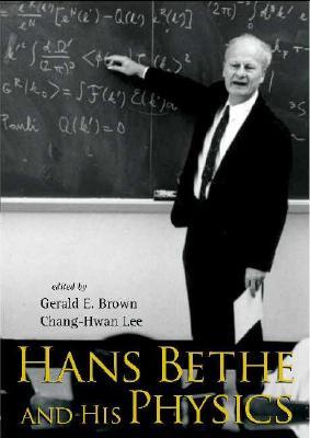 HANS BETHE AND HIS PHYSICS (Hardcover)