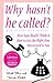Why Hasn't He Called?: New ...