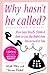 Why Hasn't He Called? by Matt Titus