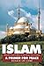 Islam, What You Need To Know In The Twenty-First Century: A Primer For Peace
