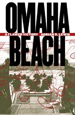 Omaha Beach: A Flawed Victory (Hardcover)