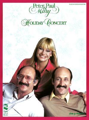 Peter, Paul and Mary - Holiday Concert (Paperback)