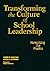 Transforming the Culture of School Leadership: Humanizing Our Practice