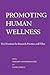 Promoting Human Wellness: New Frontiers for Research, Practice, and Policy