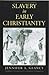 Slavery in Early Christianity