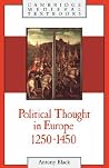 Political Thought in Europe, 1250-1450 Political Thought in Europe, 1250-1450