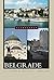 Belgrade A Cultural History by David A. Norris Belgrade A Cultural History by David A. Norris