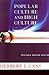 Popular Culture and High Culture by Herbert J. Gans