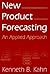 New Product Forecasting by Kenneth B. Kahn New Product Forecasting by Kenneth B. Kahn