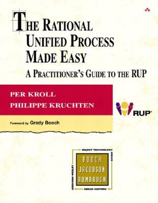 The Rational Unified Process Made Easy: A Practitioner's Guide to the RUP: A Practitioner's Guide to the RUP (Paperback)