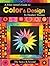 A Fiber Artist's Guide to Color & Design by Heather      Thomas