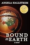 Bound on Earth by Angela Hallstrom