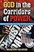 God in the Corridors of Power: Christian Conservatives, the Media, and Politics in America