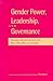 Gender Power, Leadership, and Governance