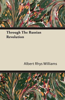 Through the Russian Revolution (Paperback)