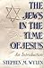 The Jews in the Time of Jes...