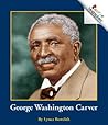 George Washington Carver (Rookie Biographies) George Washington Carver (Rookie Biographies)