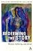Redeeming the Story: Women, Suffering, and Christ