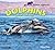 Dolphins: Life in the Pod (Animal Families)