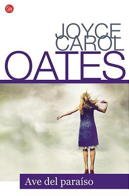 Portada de Ave del paraíso, de Joyce Carol Oates