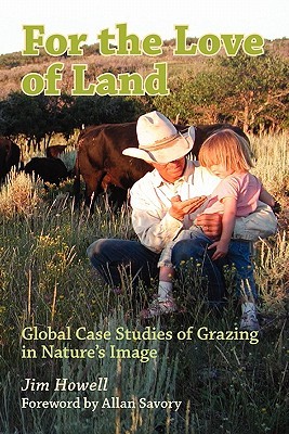 For the Love of Land: Global Case Studies of Grazing in Nature's Image (Paperback)