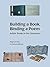 Building a Book, Binding a Poem