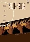 Side by Side: Duets for 4-Hand Piano Side by Side: Duets for 4-Hand Piano