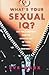 What's Your Sexual IQ?