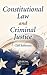 Constitutional Law and Criminal Justice by Cliff Roberson