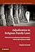Adjudication in Religious Family Laws: Cultural Accommodation, Legal Pluralism, and Gender Equality in India (Cambridge Studies in Law and Society)