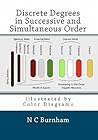 Discrete Degrees in Successive and Simultaneous Order by N.C. Burnham